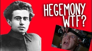 Hegemony WTF An introduction to Gramsci and cultural hegemony [upl. by Notterb]