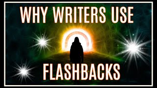 Why Writers Use Flashbacks [upl. by Ettenahc]