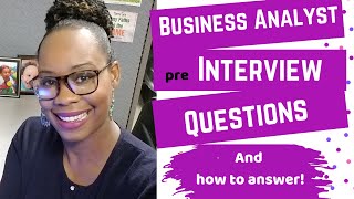 Business Analyst Job Interview Questions and How to Answer [upl. by Enoed]