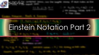 Einstein Notation Proofs Examples and Kronecker Delta [upl. by Cofsky]