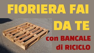 FIORIERA FAI DA TE con bancali di riciclo [upl. by Sandberg960]