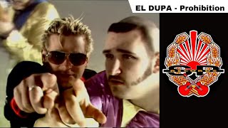 EL DUPA  Prohibition OFFICIAL VIDEO [upl. by Joselyn]