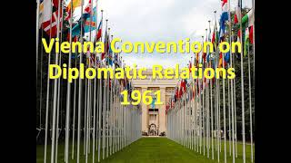 Vienna Convention on Diplomatic Relations 1961 Full [upl. by Enyluqcaj788]