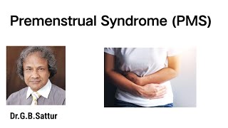 Premenstrual Syndrome PMS DrGBSattur  lifestyle hubli karnataka [upl. by Aliahs]