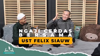 NGAJI BARENG UST FELIX SIAUW  Part 1 [upl. by Acisey]