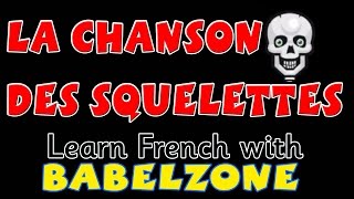 BABELZONE  La chanson des squelettes  Teach French with LCF Clubs [upl. by Chaney]