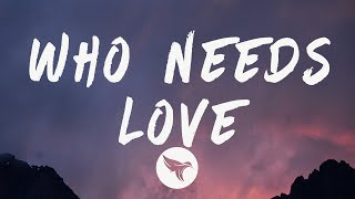 Tory Lanez  Who Needs Love Lyrics [upl. by Hgielrak]