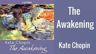 The Awakening by Kate Chopin  Full Audiobook [upl. by Eromle]