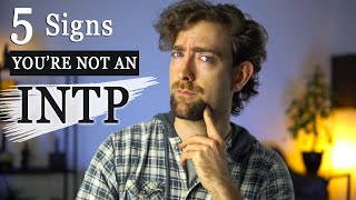 5 Signs Youre Not An INTP [upl. by Yellac]