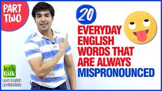 20 Everyday English Words That are Commonly Mispronounced  Improve Accent and Pronunciation [upl. by Rolfston]