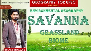 SAVANNA GRASSLAND BIOME Environmental Geography  BY Dr Krishnanand [upl. by Roselle40]