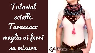 Tutorial scialle scaldacollo Tarassaco maglia ai ferri [upl. by Ayak]