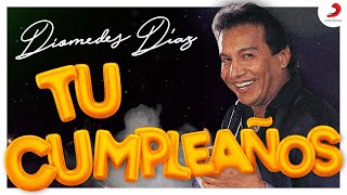 Tu Cumpleaños Diomedes Díaz  Letra Oficial [upl. by Nodnart53]