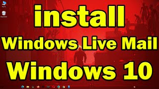 How to Install Windows Live Mail on Windows 10 [upl. by Aicatsal932]