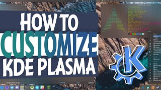 How To Customize KDE Plasma Tips [upl. by Galven931]