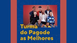 As Melhores da Turma do Pagode  O Melhor do Pagode [upl. by Morgan]