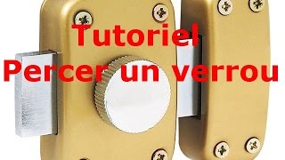 Tutoriel comment ouvrir un verrou comment percer un verrou [upl. by Karsten500]