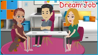 Easily and Fun Learn English Speaking  Dream Job [upl. by Omrellig974]