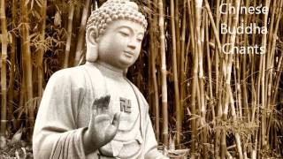 Chinese Buddha Chants  Best for Meditation [upl. by Murrah]