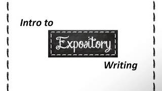 Introduction to Expository Writing [upl. by Burkhart]