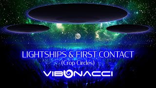 LightShips amp First Contact  Crop Circles  Vibonacci [upl. by Yelsnya337]