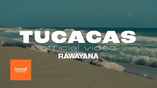 Rawayana  Tucacas Video Oficial [upl. by Tiebout]