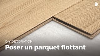 Poser Un Parquet Flottant  Bricolage [upl. by Aikem823]