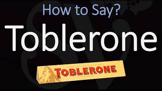 How to Pronounce Toblerone CORRECTLY [upl. by Surdna]