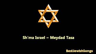 Shma Israel  Wonderful Meydad Tasa long Version [upl. by Cheadle]