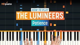 Piano Tutorial for quotPatiencequot by The Lumineers  HDpiano Part 1 [upl. by Dulcy]