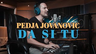 PEDJA JOVANOVIC  DA SI TU COVER [upl. by Haronid]