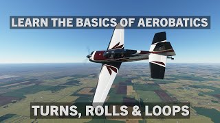 Performing Aerobatics in The Extra 330  Microsoft Flight Simulator Tutorial [upl. by Wack297]