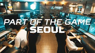 The Capital City of esports  Part of the Game S1E3 Seoul [upl. by Anyl]