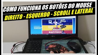 PARA QUE SERVE OS BOTÕES ESQUERDO DIREITO SCROLL E BOTÃO LATERAL DO MOUSE [upl. by Atnovart87]