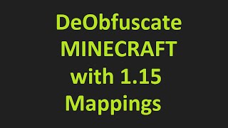 How to Deobfuscate Minecraft Using 115 Mappings [upl. by Ynnad]