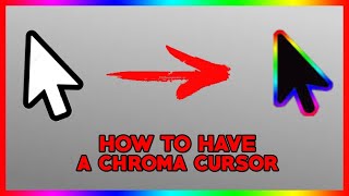 How to get a RainbowCHROMA Cursor  Windows 10 [upl. by Ojahtnamas998]