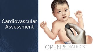 Cardiovascular Assessment by B Johnson Leary  OPENPediatrics [upl. by Nimesh]