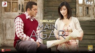 Tubelight  Main Agar  Salman Khan  Pritam  Atif Aslam Kabir Khan Latest Trending Hit Song 2017 [upl. by Hevak]