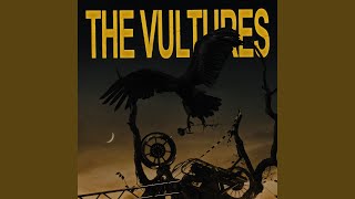 THE VULTURES [upl. by Iline]