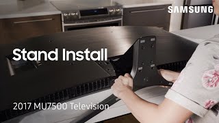 Stand Installation  2017 Samsung Television MU7500  Samsung US [upl. by Fita]