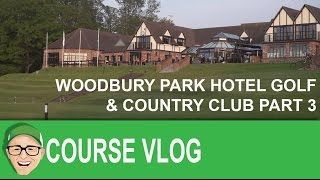 Woodbury Park Hotel Golf amp Country Club Part 3 [upl. by Moser]