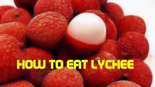 HOW TO EAT LYCHEE FRUIT LITCHI [upl. by Llerdna]