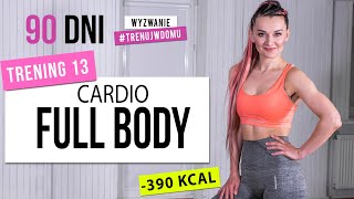 Wyzwanie 90 DNI  TRENING 13 Full Body Cardio  Monika Kołakowska [upl. by Costa]