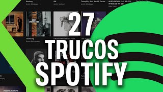 27 TRUCOS de SPOTIFY  ¡Controla toda tu MÚSICA como nadie [upl. by Toblat615]