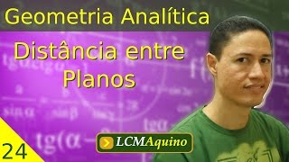 24 Distância entre Planos  Geometria Analítica [upl. by Baskett]