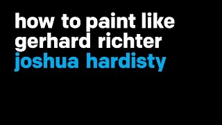 How To Paint Like Gerhard Richter [upl. by Sac]