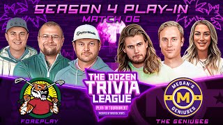 Foreplay vs The Geniuses  Match 06  The Dozen Trivia League Season 4 PlayIn Tournament [upl. by Ymeon539]