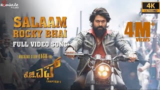 Salaam Rocky Bhai  Full Video Song  KGF Chapter 1  Kannada  Yash Srinidhi  Hombale Films  4K [upl. by Aimar]