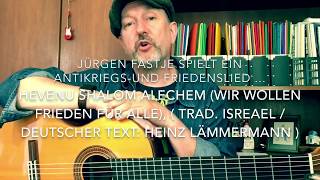 Hevenu Shalom Aleichem Wir wollen Frieden für alleTradIsraeldtText HLemmermanniv JFastje [upl. by Lerrud926]