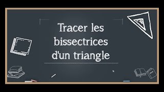 Les bissectrices dun triangle [upl. by Naveb]